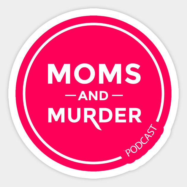 White Logo Sticker by MomsAndMurder